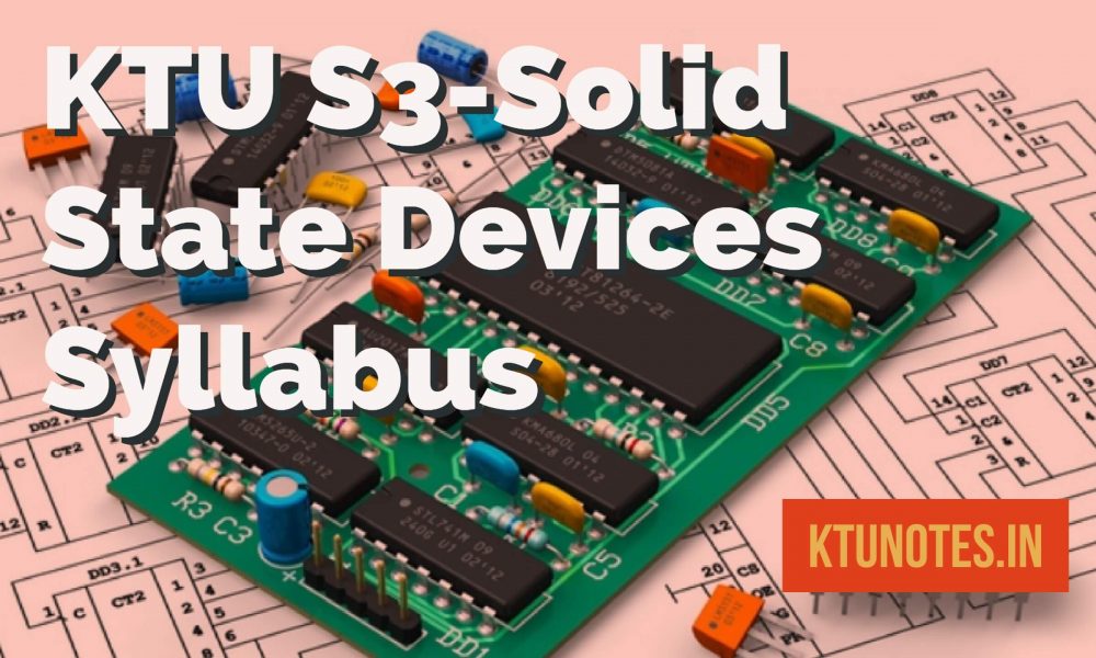 KTU S3-Solid State Devices Syllabus