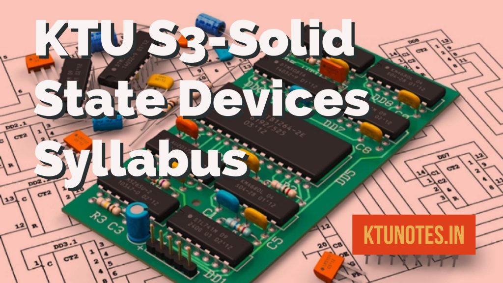 KTU S3-Solid State Devices Syllabus