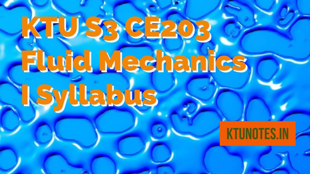 KTU S3 CE203 Fluid Mechanics I Syllabus