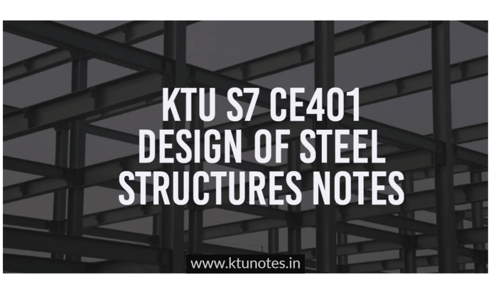 KTU S7 CE401 Design Of Steel Structures Notes