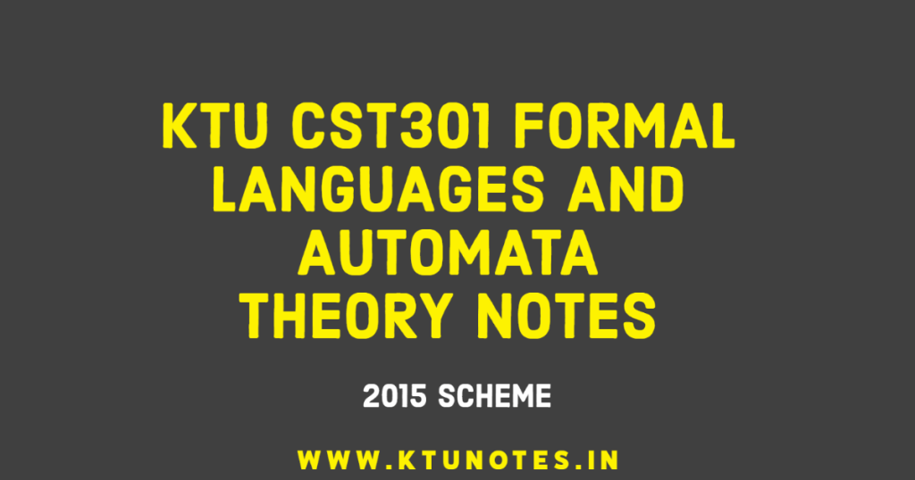 KTU CST301 Formal Languages & Automata Theory Notes