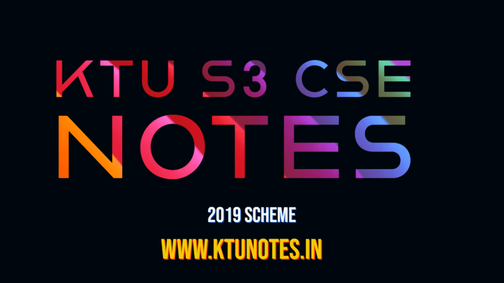 KTU S3 CSE NOTES| 2019 SCHEME