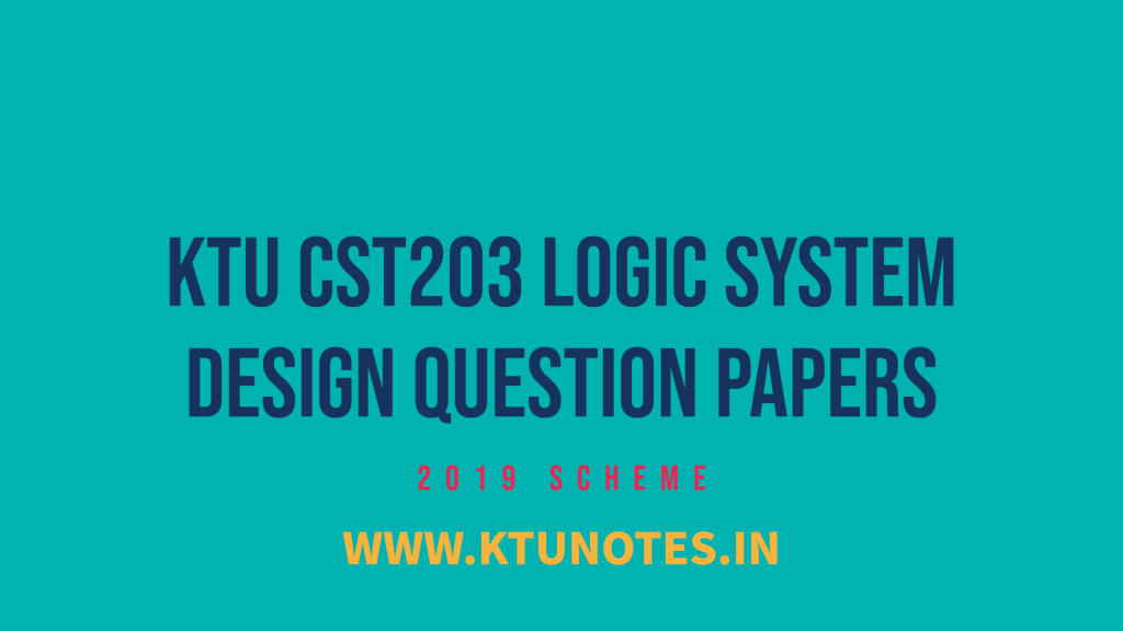 KTU CST203 Logic System Design Question Papers