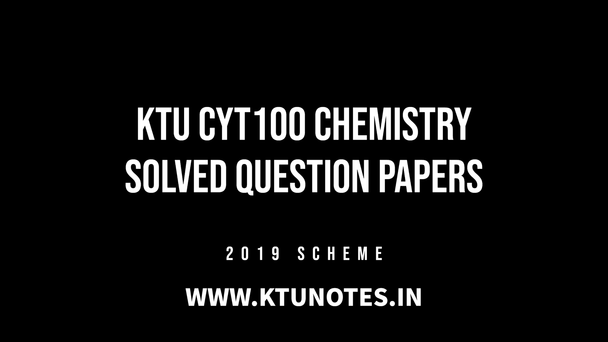 KTU CYT100 Chemistry Solved Question Papers